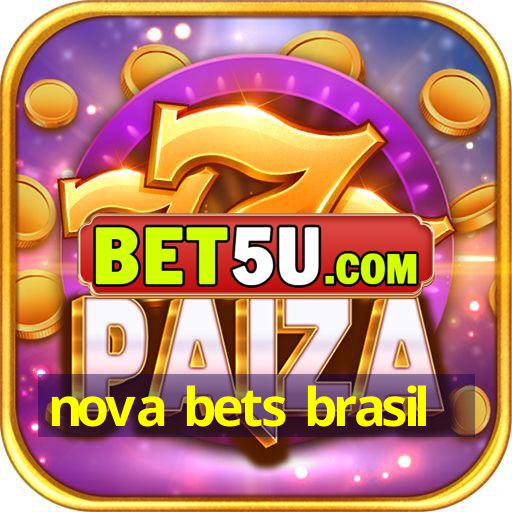 nova bets brasil